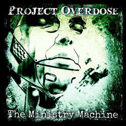 Project Overdose - The Ministry Machine (2022)