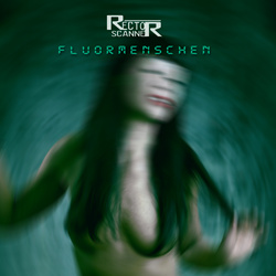 RECTOR SCANNER - Fluormenschen EP (2022)