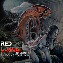 Red Lokust - The Repercussions of Shedding Your Skin (ReRelease) (2022)