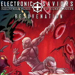 VA - Electronic Saviors: Industrial Music To Cure Cancer - Rejuvenation (Comic Soundtrack Issue #1) (2018)