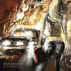 Shhadows - bloodwork (2022)