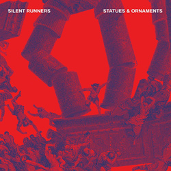 Silent Runners - Statues And Ornaments (Limited Edition CD) (2022)
