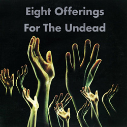 Snog - Eight Offerings for the Undead (2022)