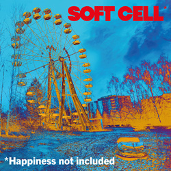 Soft Cell - Happiness Not Included (2022)