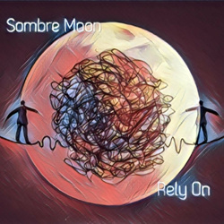 Sombre Moon - Rely On (Single) (2022)