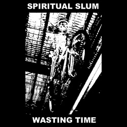Spiritual Slum - Wasting Time (EP) (2022)