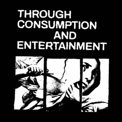 VA - THROUGH CONSUMPTION AND ENTERTAINMENT (2022)