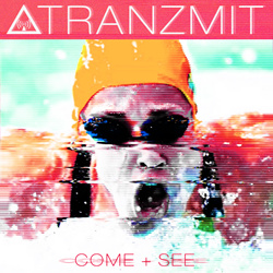 TRANZMIT - Come + See (Single) (2022)
