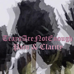TearsAreNotEnough - Pain And Clarity (2022)