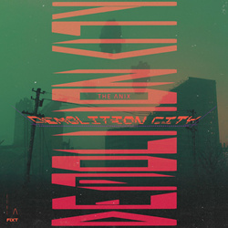 The Anix - Demolition City (Remastered) (2022)