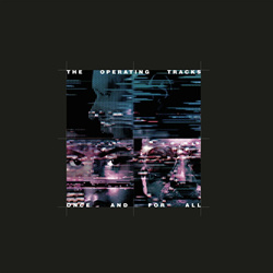 The Operating Tracks - Once and for All (2022)