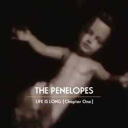 The Penelopes - Life Is Long (Chapter One) (2022)