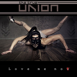 The True Union - Love Me Now (Not) EP (2022)