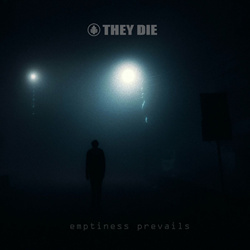 They Die - Emptiness Prevails (2022)