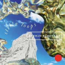 Unhappybirthday - Stella Loops (2022)