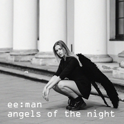 ee:man - Angels of the Night feat. Anna S (Single) (2021)