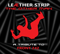 Leaether Strip - The Other Men - A Tribute To Front 242 (2CD Limited Edition) (2022)