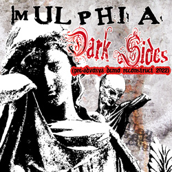 mulphia - Dark Sides (Pre-Advoxya Demo Reconstruct 2022) (2022)