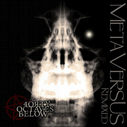 40 Octaves Below - MetaVersUs Remixed (2023)