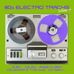 VA - 80s Electro Tracks Volume 7 (2022)