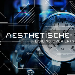 AESTHETISCHE - Boiling Over EP (2023)