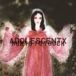Adolescentx - Hurts to touch (2023)