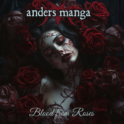 Anders Manga - Blood from Roses (2023)