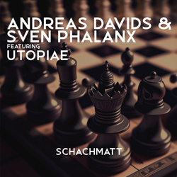 Andreas Davids & Sven Phalanx feat. Utopiae - Schachmatt (Single) (2023)