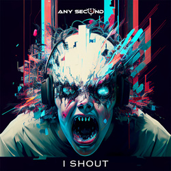 Any Second - I Shout (EP) (2023)