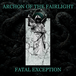 Archon Of The Fairlight - Fatal Exception (EP) (2022)