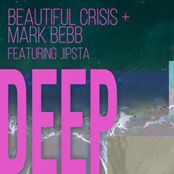 Beautiful Crisis feat. Mark Bebb & Jipsta - Deep (Maxi-single) (2023)