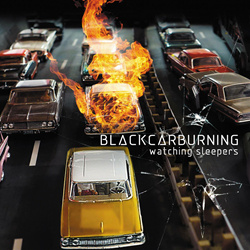 BlackCarBurning - Watching Sleepers (2CD Limited Edition) (2023)