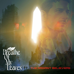 Breathe of My Leaves - The Radiant Believers (2023)