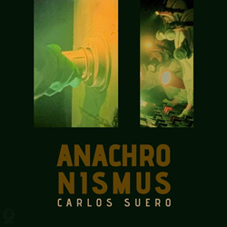 Carlos Suero - Anachronismus (EP) (2023)