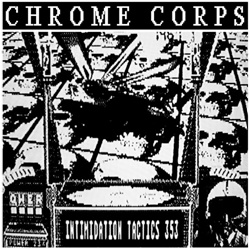 Chrome Corpse - Intimidation Tactics 353 (Reissue) (2023)