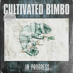Cultivated Bimbo - In Progress (EP) (2023)