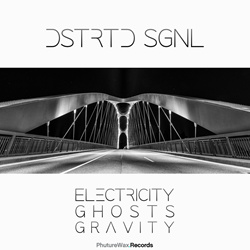 DSTRTD SGNL - Electricity, Ghosts & Gravity (Single) (2023)