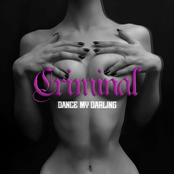 Dance My Darling - Criminal (Single) (2023)