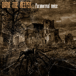 Dark The Keeper - Paranormal Noise (EP) (2019)