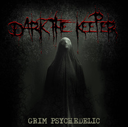 Dark the Keeper - Grim Psychedelic (2023)