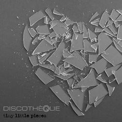 Discotheque - Tiny Little Pieces (Maxi-Single) (2023)