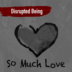 Disrupted Being - So Much Love (Depeche Mode cover) (Single) (2023)