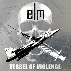 ELM - Vessel Of Violence EP (2023)