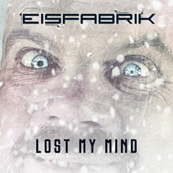 Eisfabrik - Lost My Mind (Single) (2023)