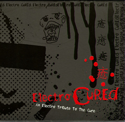 VA - Electro Cured - An Electro Tribute To The Cure (2004)