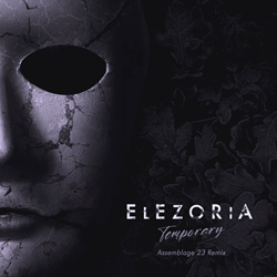 Elezoria - Temporary (Assemblage 23 Remix) (2023)