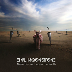 Emil Moonstone and the Anomalies - Naked is man upon the earth (2023)