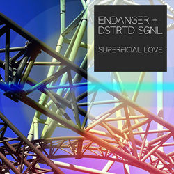 Endanger + DSTRTD SGNL - Superficial Love (Single) (2023)