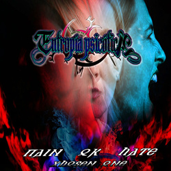Entropia psicotica - Pain or Hate Chosen One (2023)
