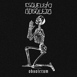 Esqueleto Obsoleto - Obsoletum (2023)